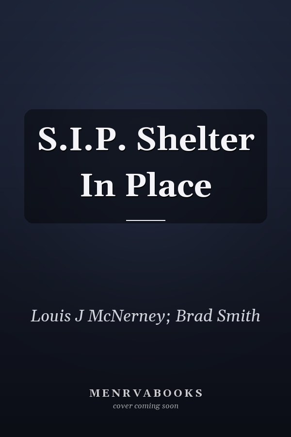 S.I.P. Shelter In Place