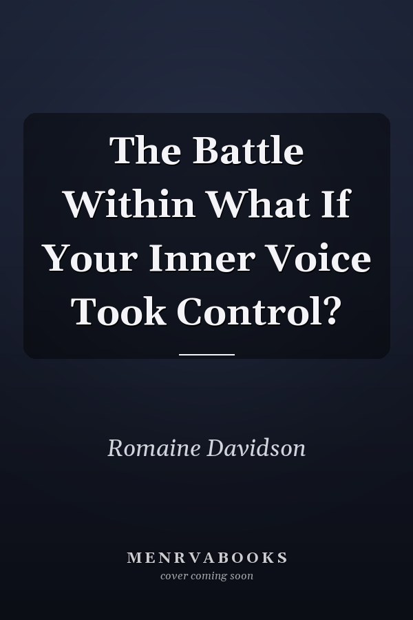 The Battle Within What If Your Inner Voice Took Control?