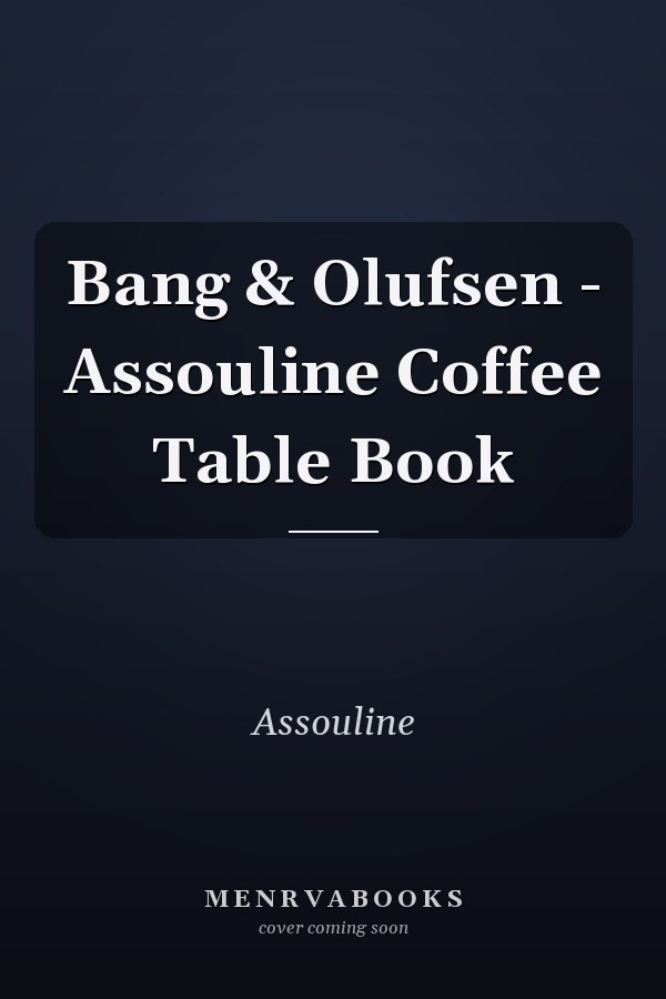 Bang & Olufsen - Assouline Coffee Table Book