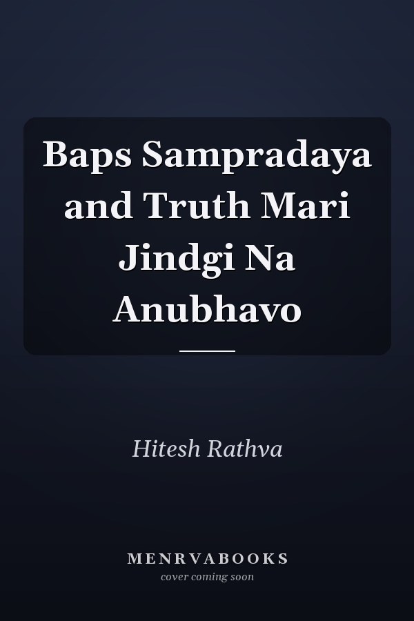 Baps Sampradaya and Truth Mari Jindgi Na Anubhavo