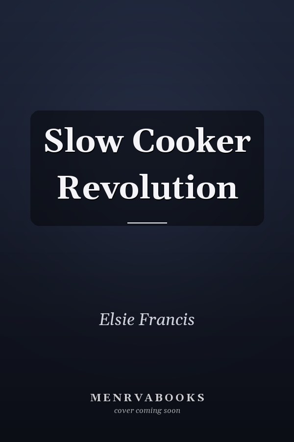 Slow Cooker Revolution