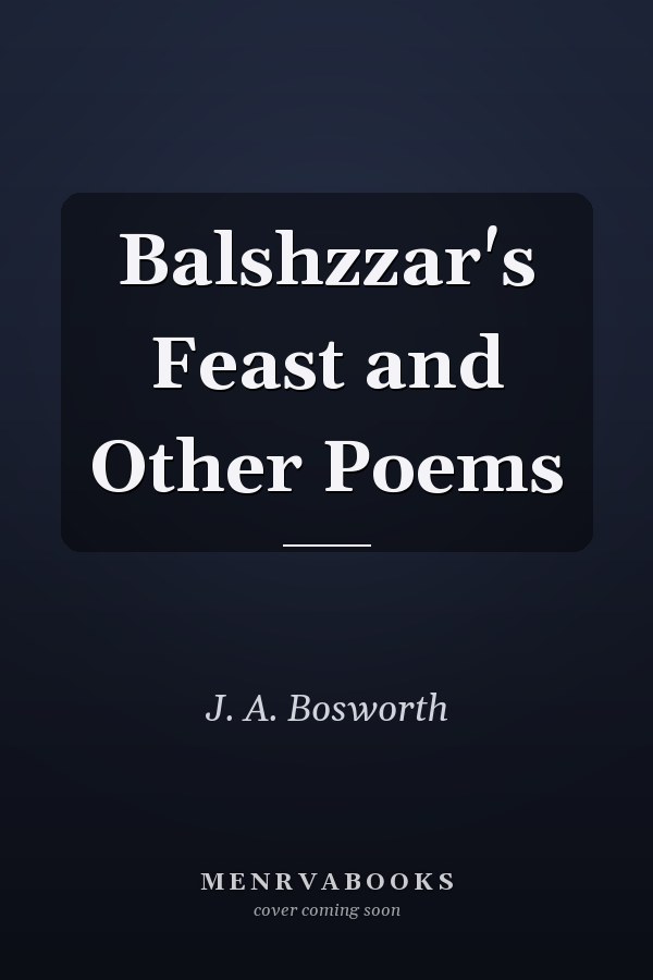 Balshzzar's Feast and Other Poems