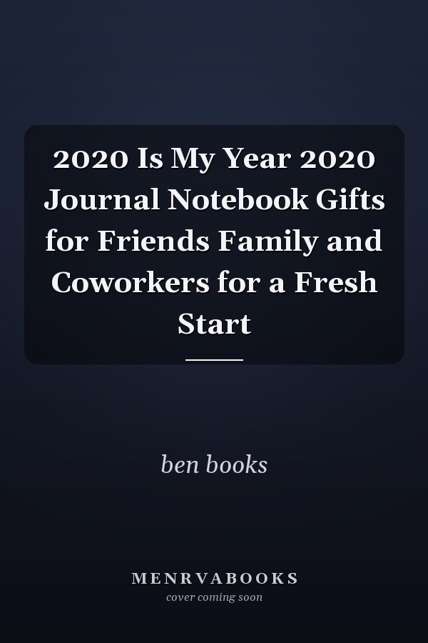 2020 Is My Year 2020 Journal Notebook Gifts for Friends Family and Coworkers for a Fresh Start