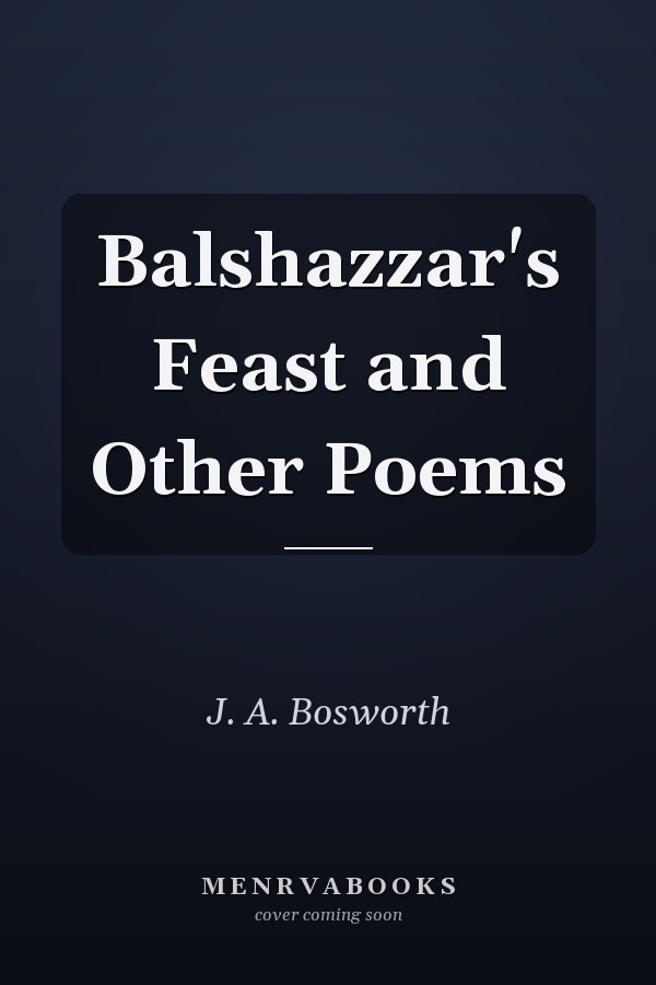 Balshazzar's Feast and Other Poems