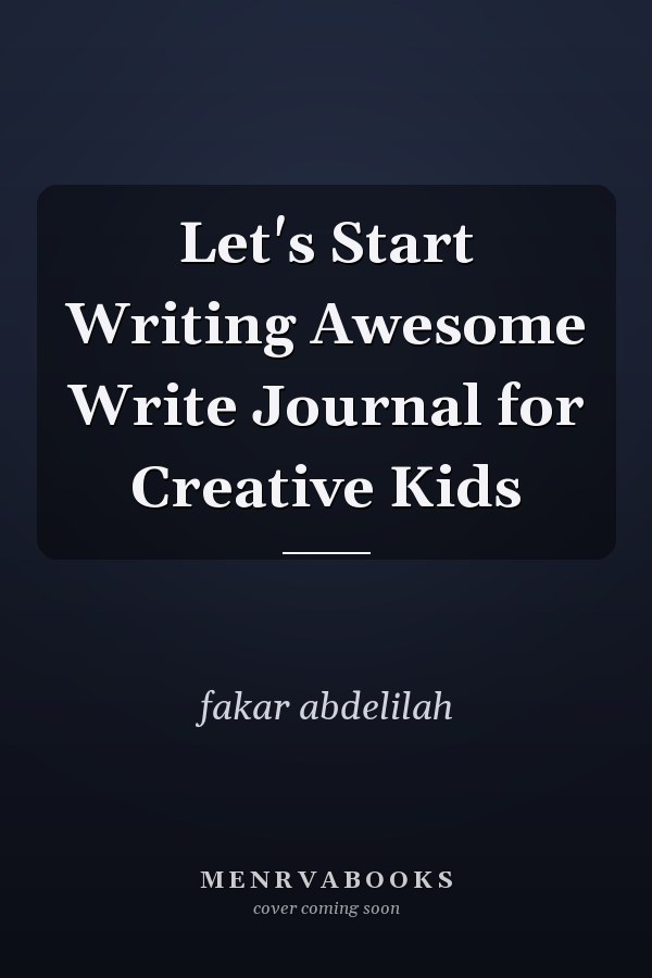 Let's Start Writing Awesome Write Journal for Creative Kids