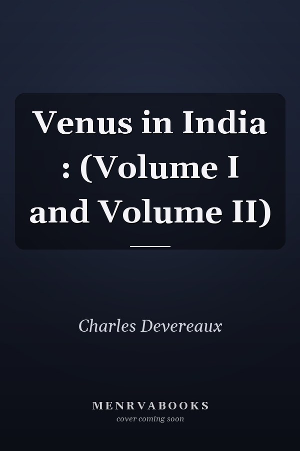 Venus in India : (Volume I and Volume II)