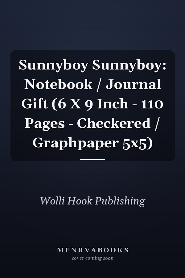 Sunnyboy Sunnyboy: Notebook / Journal Gift (6 X 9 Inch - 110 Pages - Checkered / Graphpaper 5x5)