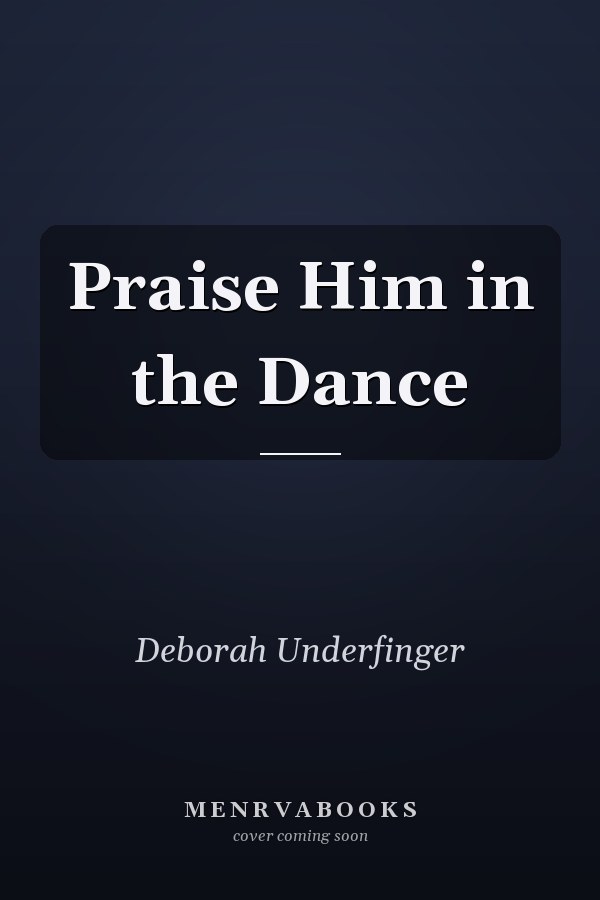 Praise Him in the Dance