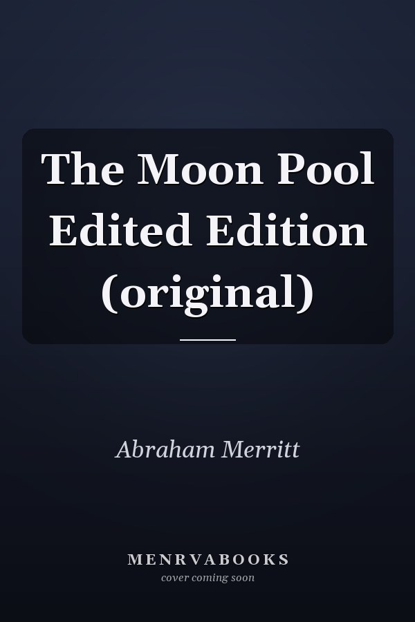 The Moon Pool Edited Edition (original)