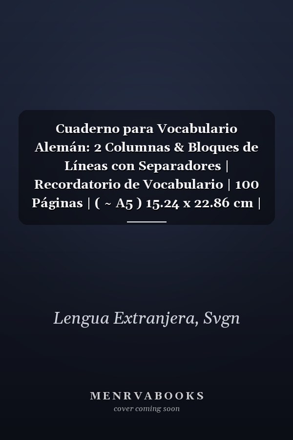Cuaderno para Vocabulario Alemán: 2 Columnas & Bloques de Líneas con Separadores | Recordatorio de Vocabulario | 100 Páginas | ( ~ A5 ) 15.24 x 22.86 cm | Bandera Alemana Vintage (Spanish Edition)