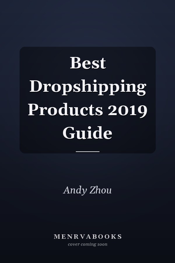 Best Dropshipping Products 2019 Guide