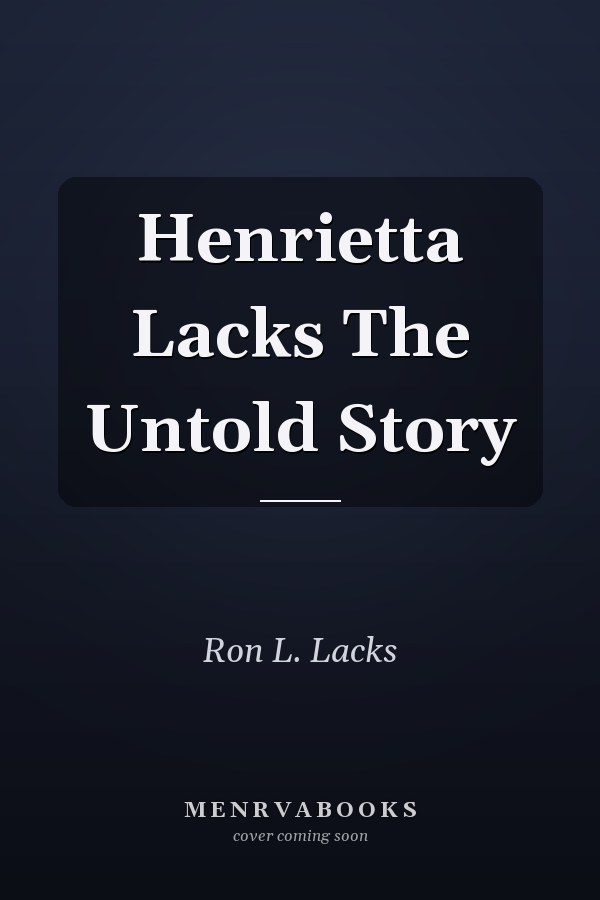 Henrietta Lacks The Untold Story