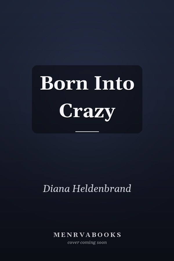 Born Into Crazy