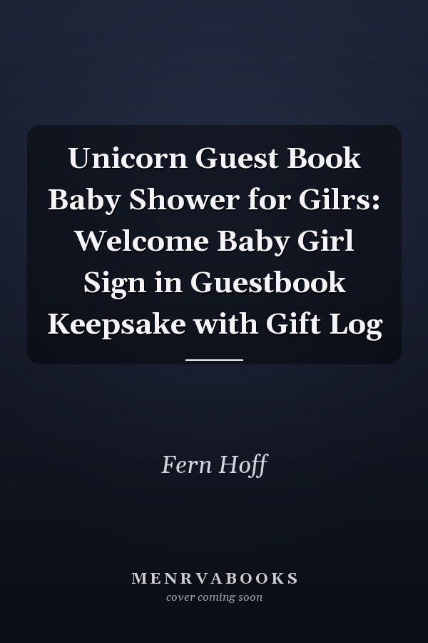 Unicorn Guest Book Baby Shower for Gilrs: Welcome Baby Girl Sign in Guestbook Keepsake with Gift Log