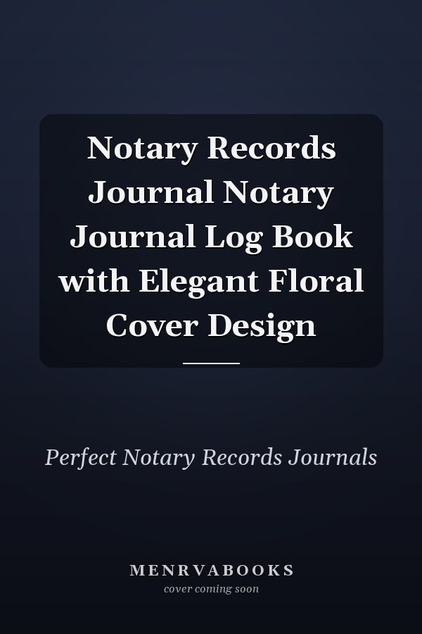 Notary Records Journal Notary Journal Log Book with Elegant Floral Cover Design
