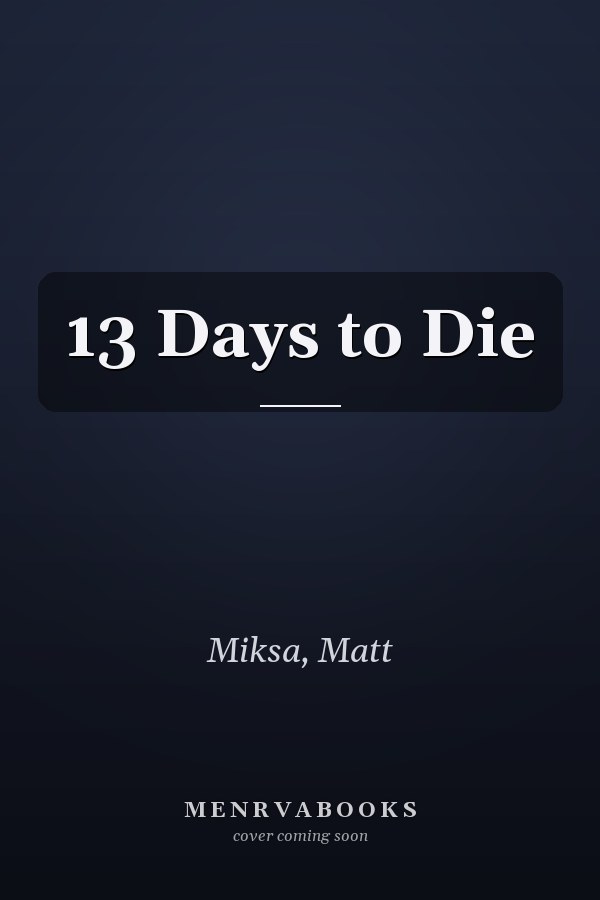 13 Days to Die