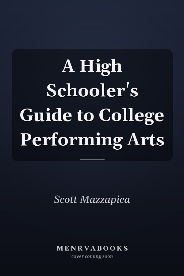 A High Schooler's Guide to College Performing Arts