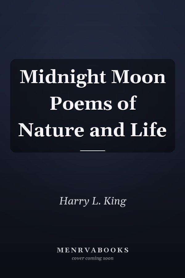 Midnight Moon Poems of Nature and Life