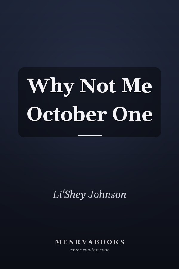 Why Not Me October One
