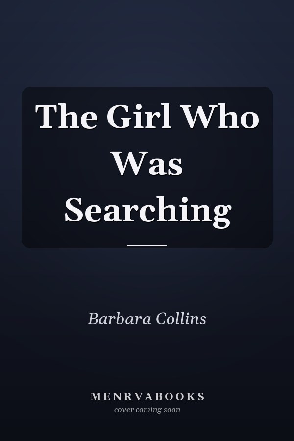 The Girl Who Was Searching
