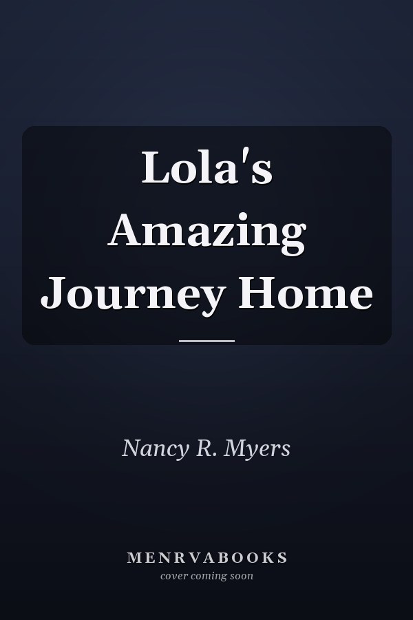 Lola's Amazing Journey Home