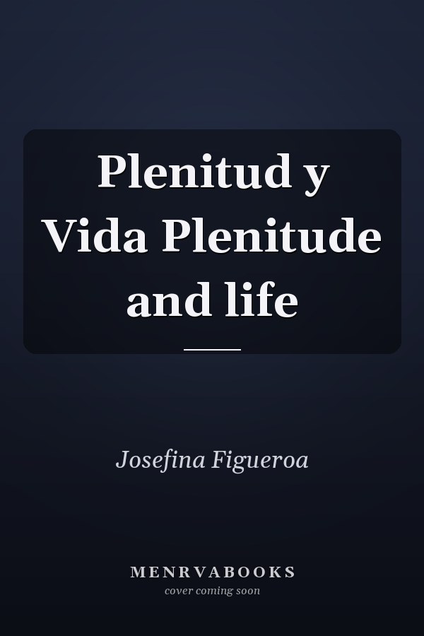 Plenitud y Vida Plenitude and life