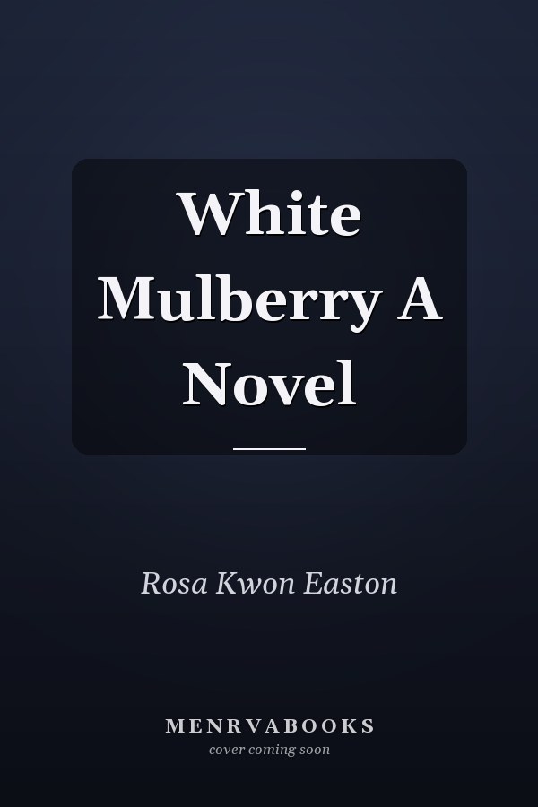 White Mulberry A Novel