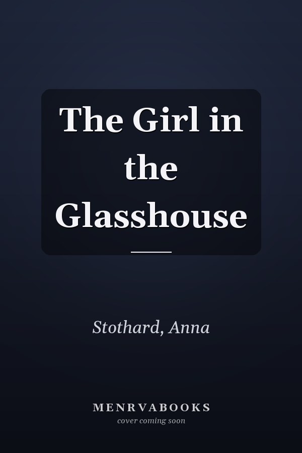 The Girl in the Glasshouse