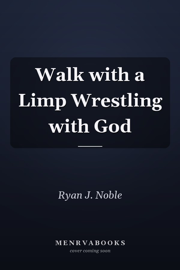 Walk with a Limp Wrestling with God