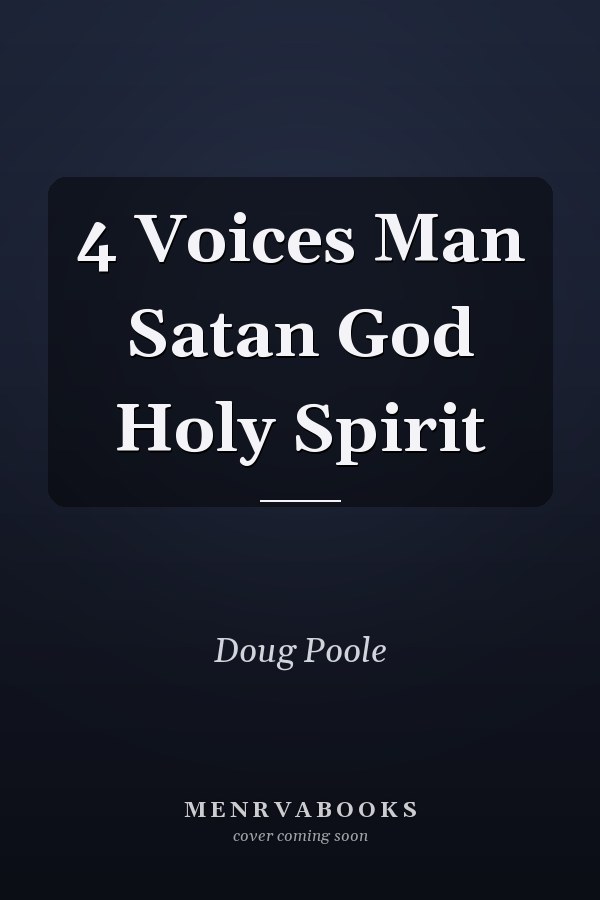 4 Voices Man Satan God Holy Spirit
