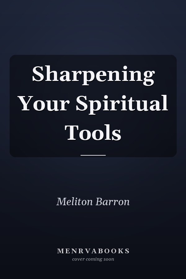 Sharpening Your Spiritual Tools