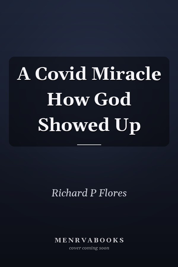 A Covid Miracle How God Showed Up