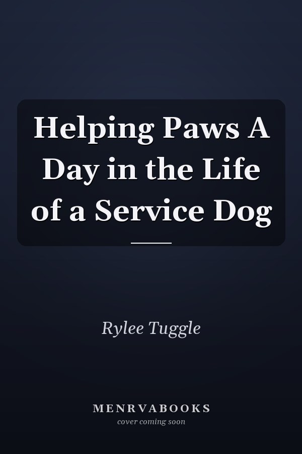 Helping Paws A Day in the Life of a Service Dog