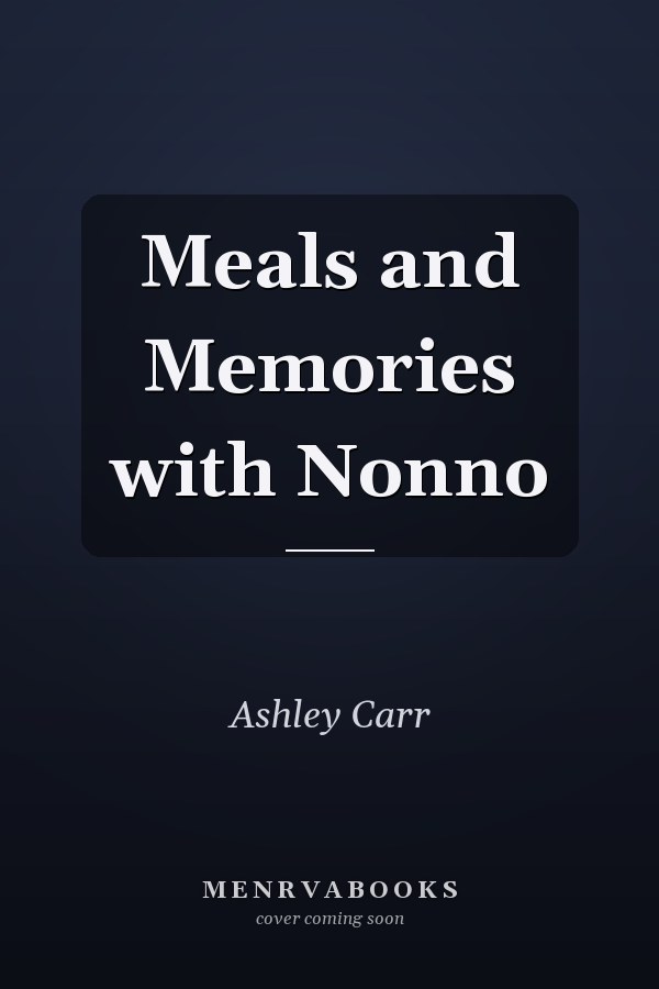 Meals and Memories with Nonno