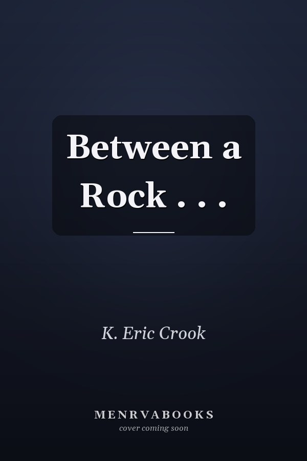 Between a Rock . . .