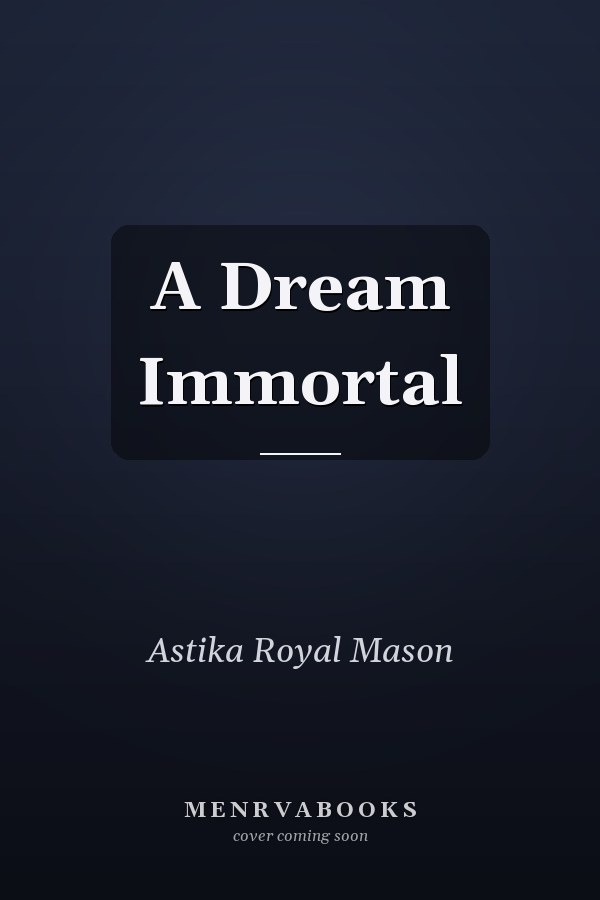 A Dream Immortal