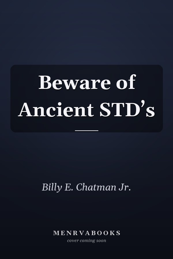 Beware of Ancient STD’s