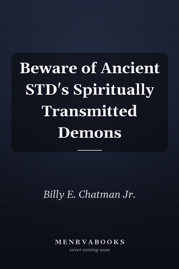 Beware of Ancient STD's Spiritually Transmitted Demons