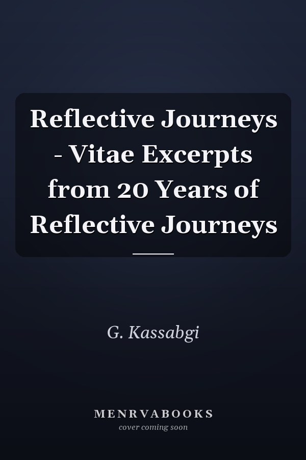 Reflective Journeys - Vitae Excerpts from 20 Years of Reflective Journeys