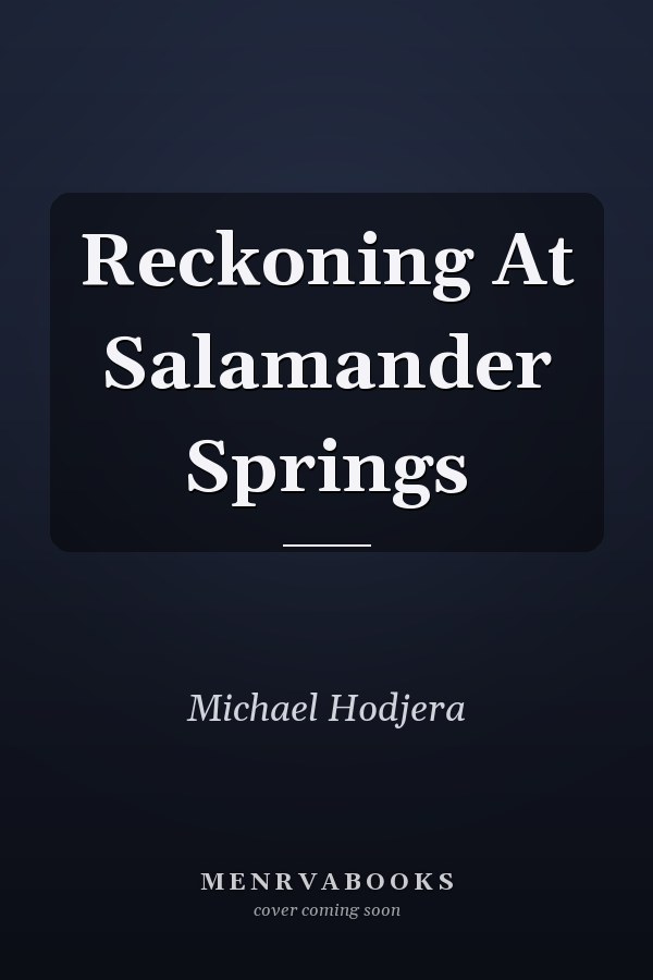 Reckoning At Salamander Springs