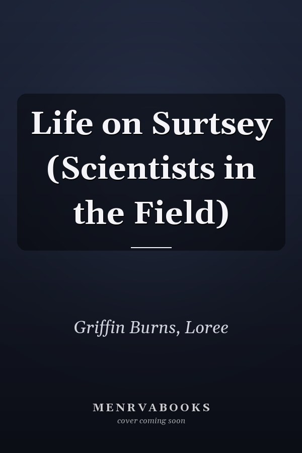 Life on Surtsey (Scientists in the Field)