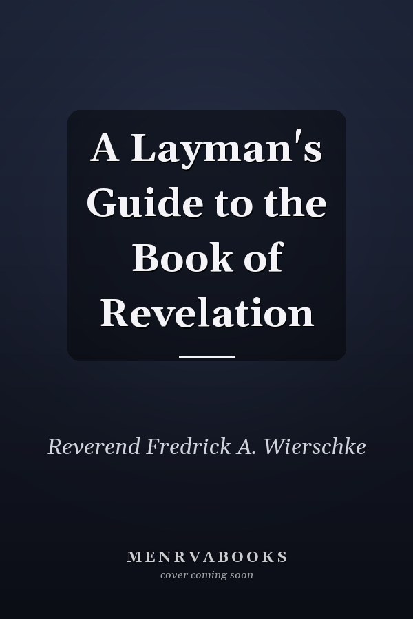 A Layman's Guide to the Book of Revelation