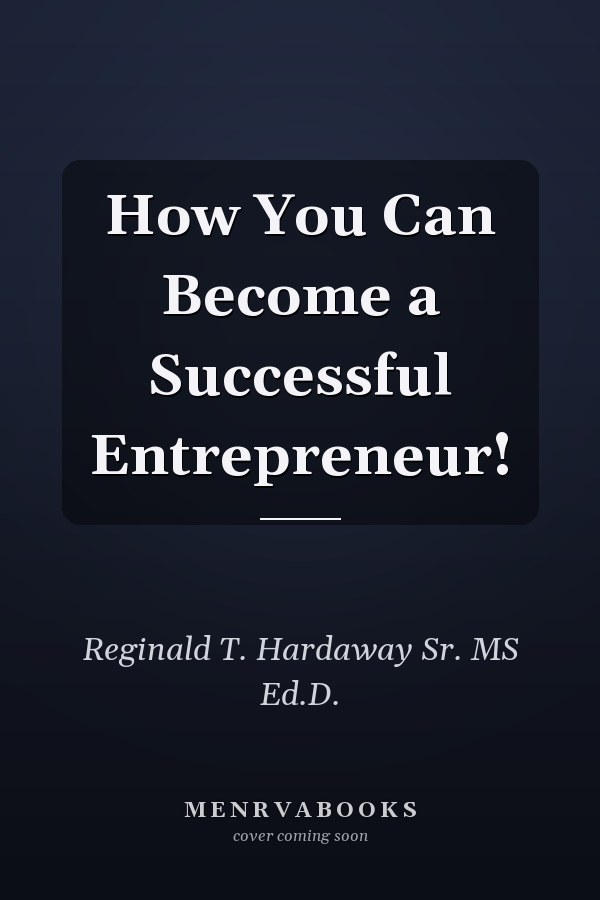How You Can Become a Successful Entrepreneur!