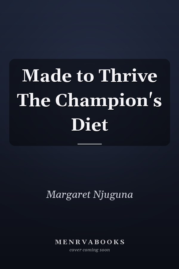 Made to Thrive The Champion's Diet