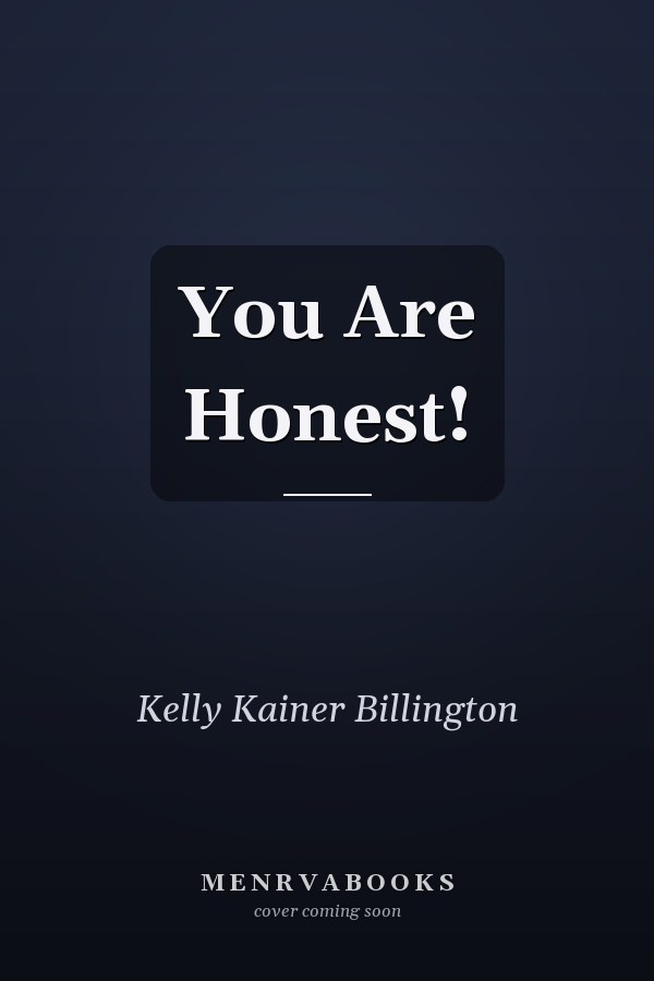 You Are Honest!