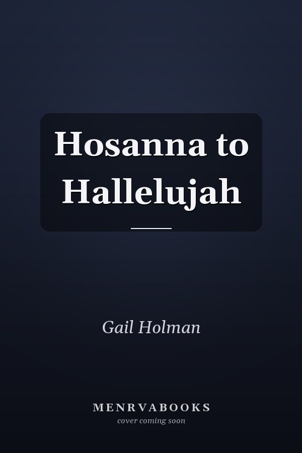 Hosanna to Hallelujah