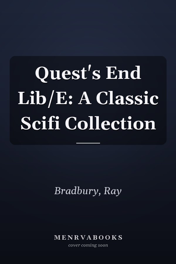 Quest's End Lib/E: A Classic Scifi Collection