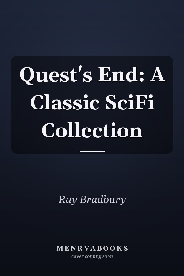 Quest's End: A Classic SciFi Collection