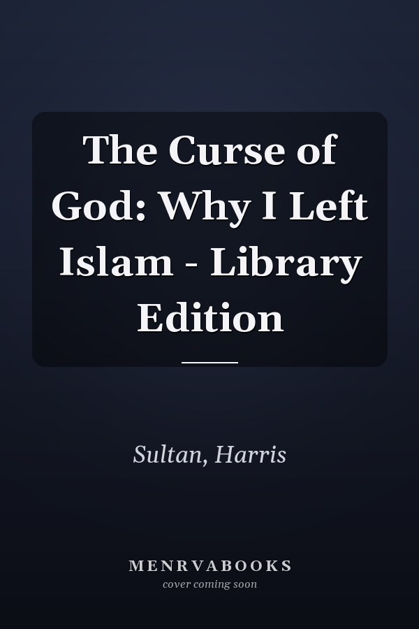 The Curse of God: Why I Left Islam - Library Edition