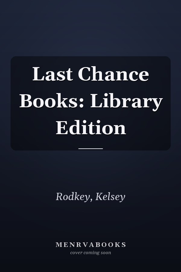 Last Chance Books: Library Edition